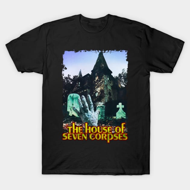 The House Of Seven Corpses Inspired Design T-Shirt by HellwoodOutfitters